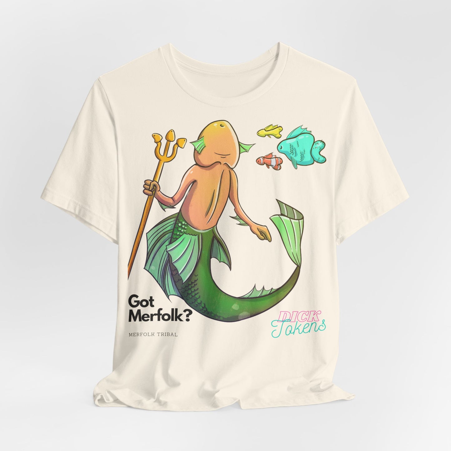 Merfolk Dick "Got Merfolk?" Tee