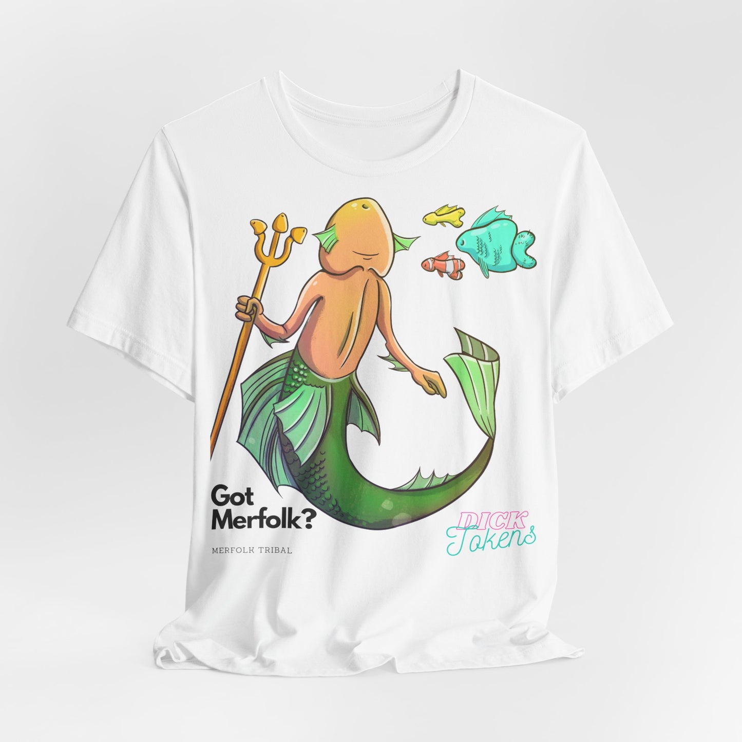 Merfolk Dick "Got Merfolk?" Tee