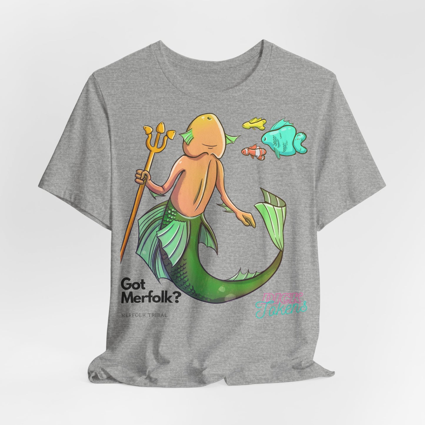 Merfolk Dick "Got Merfolk?" Tee